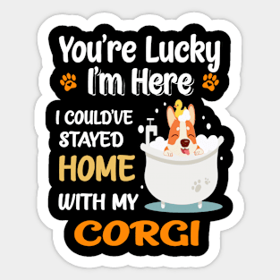 I Could Have Stayed Home With Corgi (135) Sticker